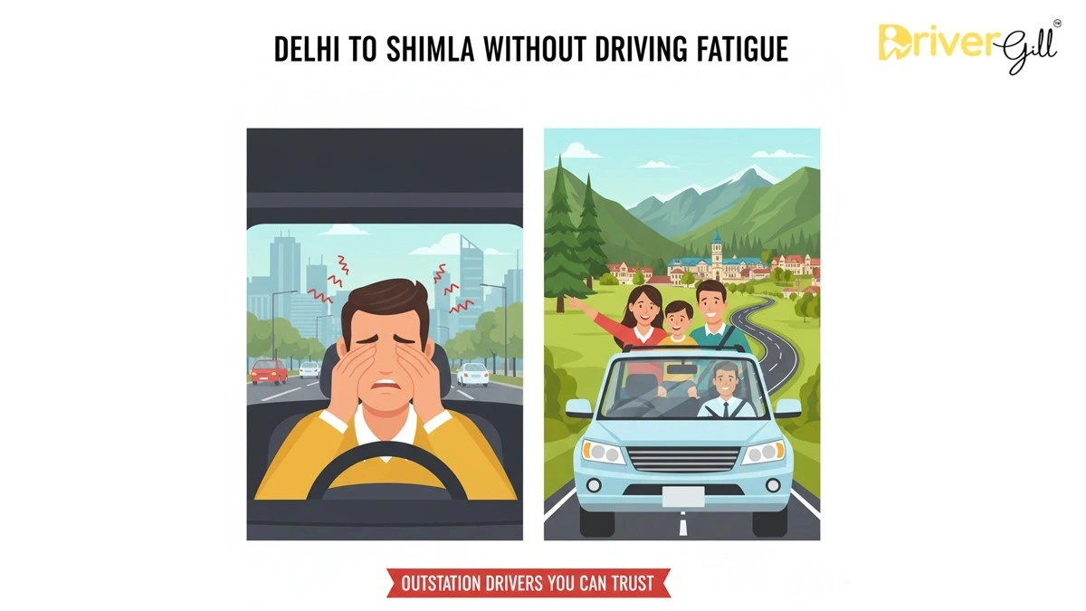 Delhi to Shimla Without Driving Fatigue: Outstation Drivers You Can Trust