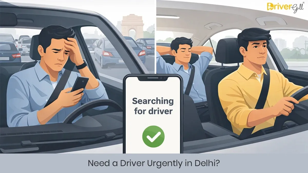 Need a Driver Urgently in Delhi? Book Driver on Call Now | DriverGill