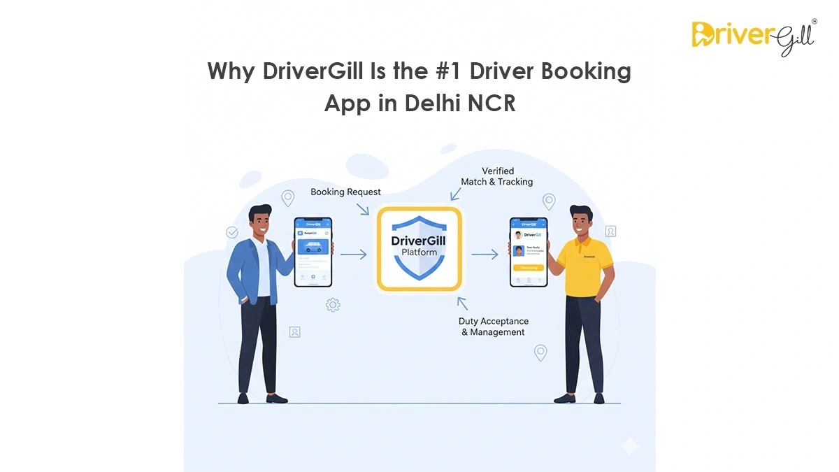 Why DriverGill Is the #1 Driver Booking App in Delhi NCR